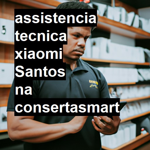 Assistência Técnica xiaomi  em Santos |  R$ 99,00 (a partir)