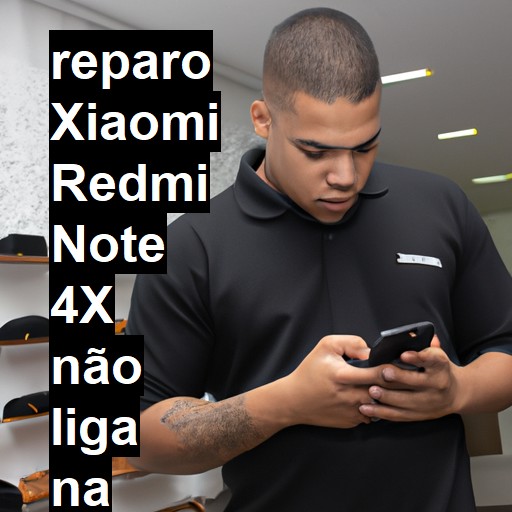 XIAOMI REDMI NOTE 4X NÃO LIGA | ConsertaSmart