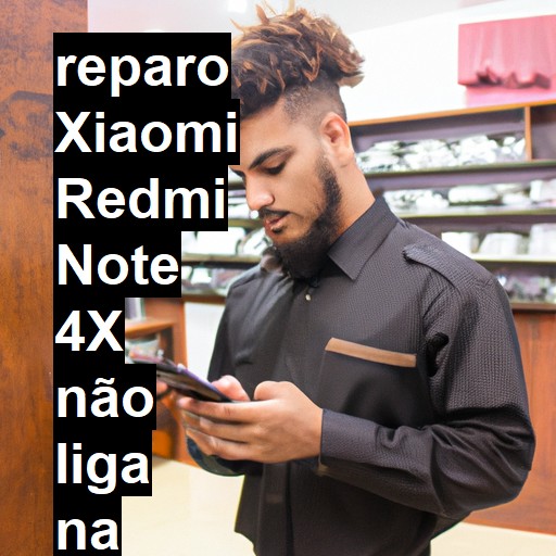 XIAOMI REDMI NOTE 4X NÃO LIGA | ConsertaSmart