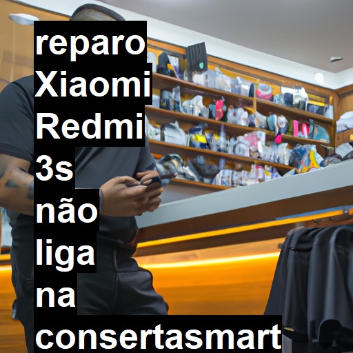 XIAOMI REDMI 3S NÃO LIGA | ConsertaSmart