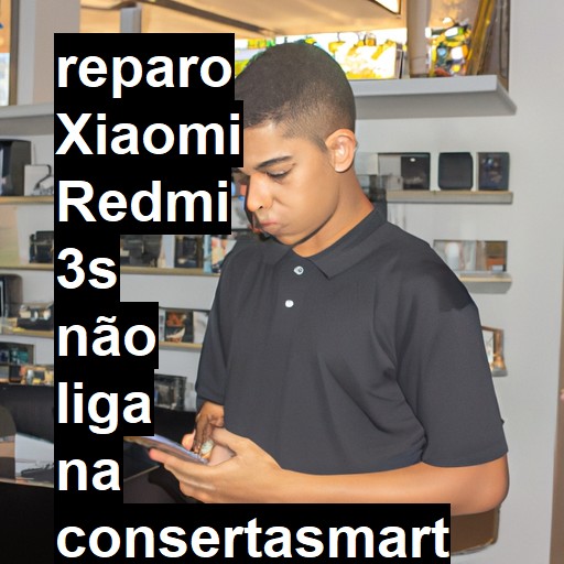 XIAOMI REDMI 3S NÃO LIGA | ConsertaSmart