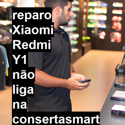 XIAOMI REDMI Y1 NÃO LIGA | ConsertaSmart