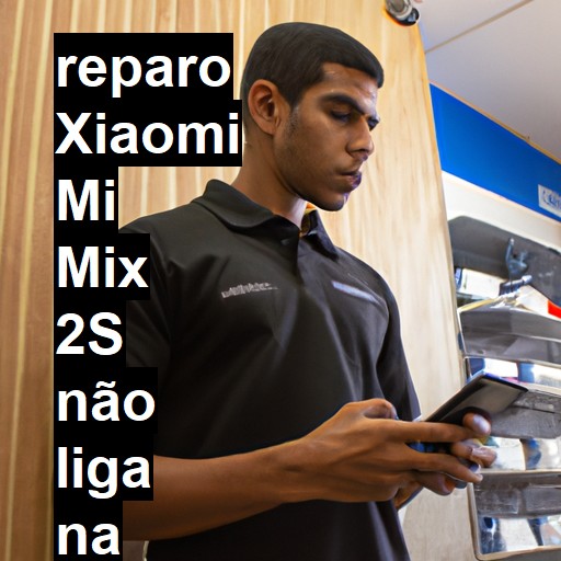 XIAOMI MI MIX 2S NÃO LIGA | ConsertaSmart