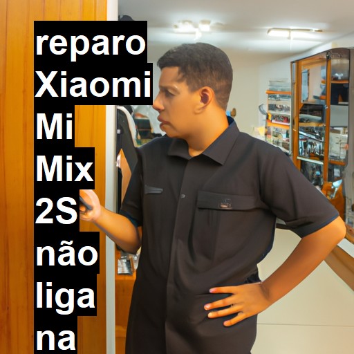 XIAOMI MI MIX 2S NÃO LIGA | ConsertaSmart