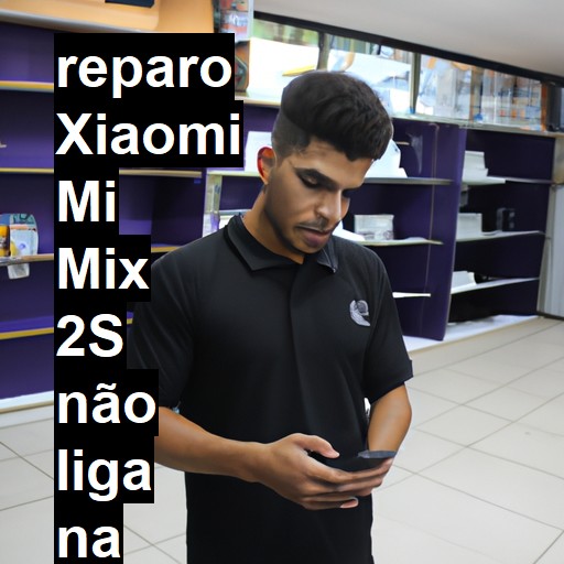 XIAOMI MI MIX 2S NÃO LIGA | ConsertaSmart