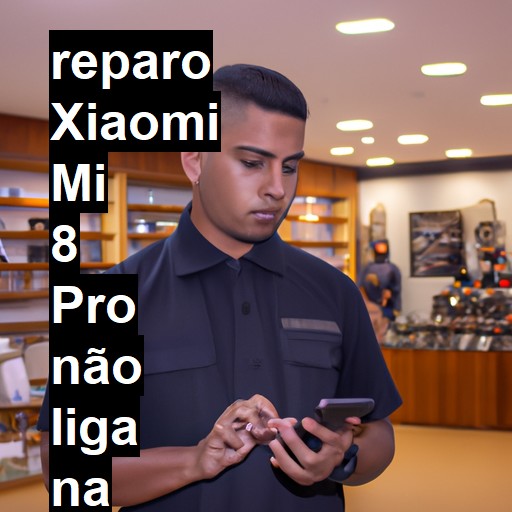 XIAOMI MI 8 PRO NÃO LIGA | ConsertaSmart