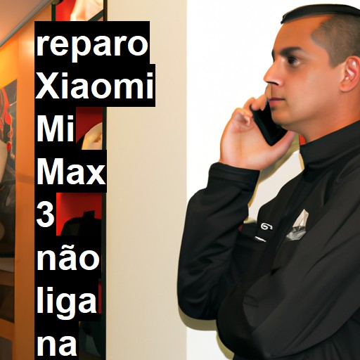 XIAOMI MI MAX 3 NÃO LIGA | ConsertaSmart