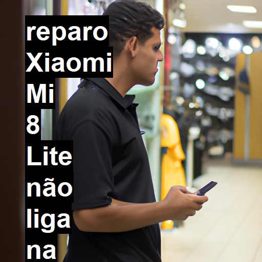 XIAOMI MI 8 LITE NÃO LIGA | ConsertaSmart