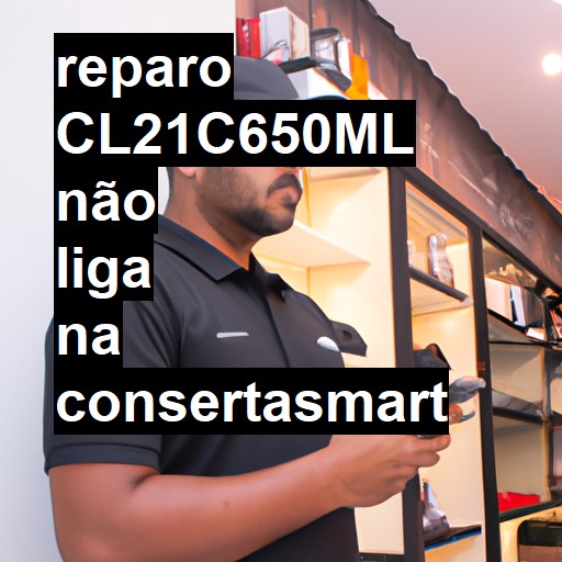 CL21C650ML NÃO LIGA | ConsertaSmart