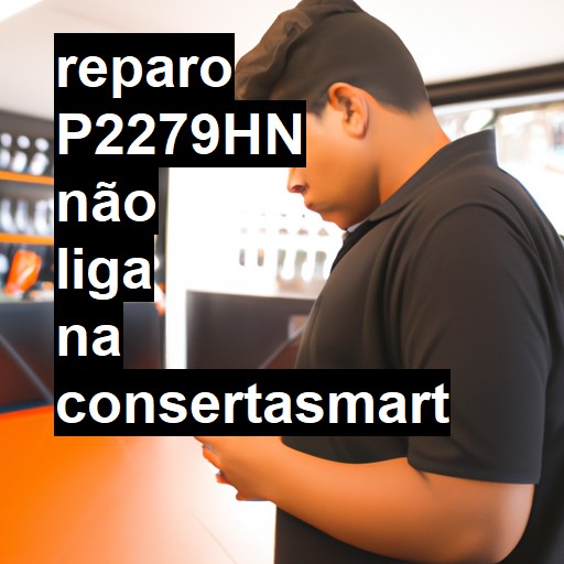 P2279HN NÃO LIGA | ConsertaSmart