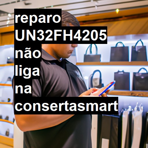 UN32FH4205 NÃO LIGA | ConsertaSmart