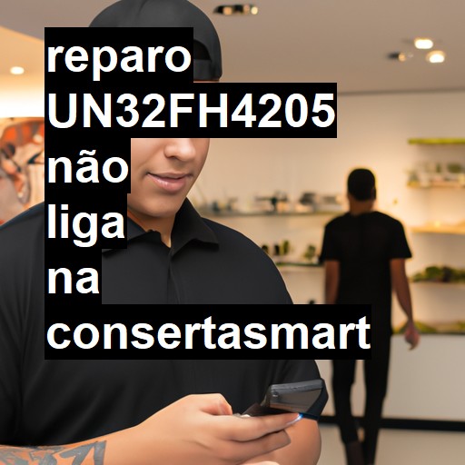 UN32FH4205 NÃO LIGA | ConsertaSmart