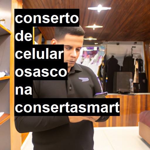 Conserto de Celular em Osasco - R$ 99,00