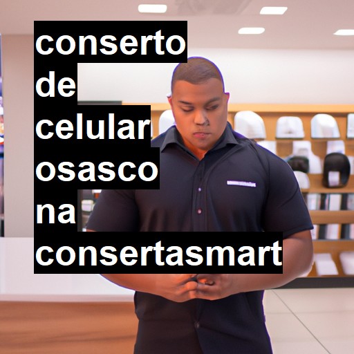 Conserto de Celular em Osasco - R$ 99,00