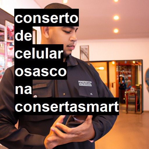 Conserto de Celular em Osasco - R$ 99,00