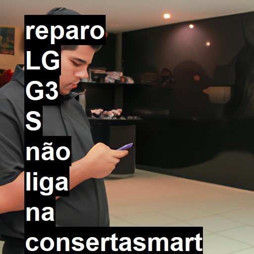 LG G3 S NÃO LIGA | ConsertaSmart