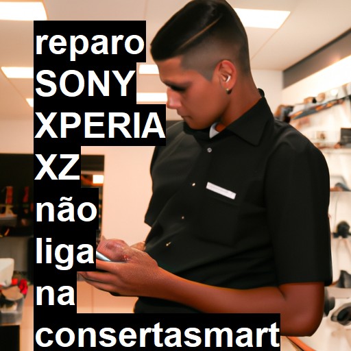 SONY XPERIA XZ NÃO LIGA | ConsertaSmart