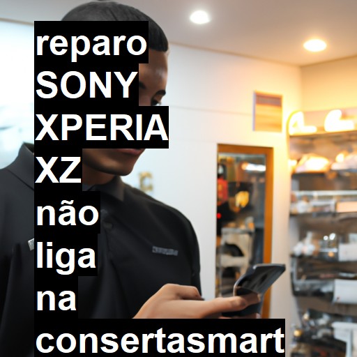 SONY XPERIA XZ NÃO LIGA | ConsertaSmart