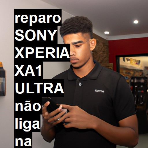 SONY XPERIA XA1 ULTRA NÃO LIGA | ConsertaSmart
