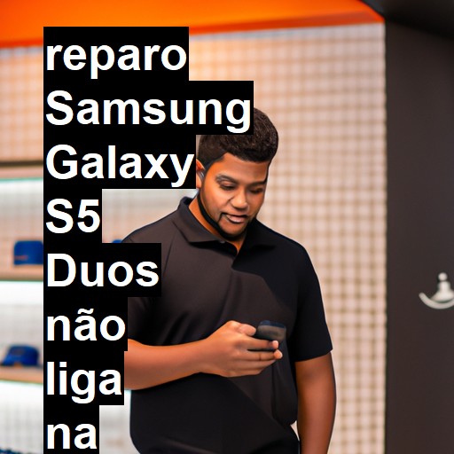 SAMSUNG GALAXY S5 DUOS NÃO LIGA | ConsertaSmart