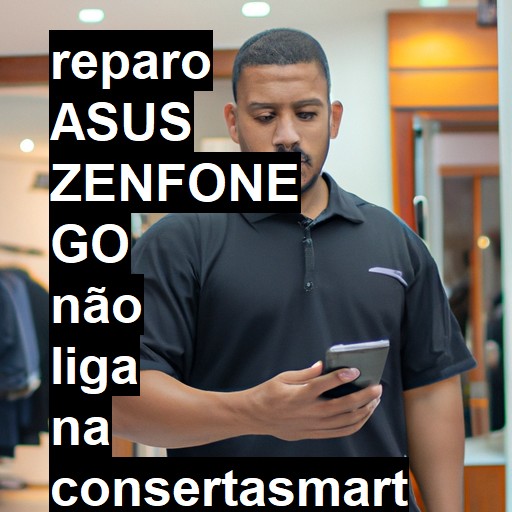 ASUS ZENFONE GO NÃO LIGA | ConsertaSmart