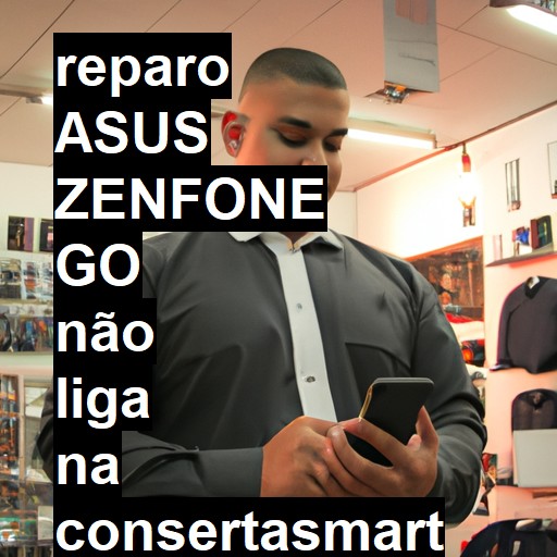 ASUS ZENFONE GO NÃO LIGA | ConsertaSmart