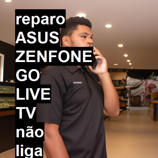 ASUS ZENFONE GO LIVE TV NÃO LIGA | ConsertaSmart