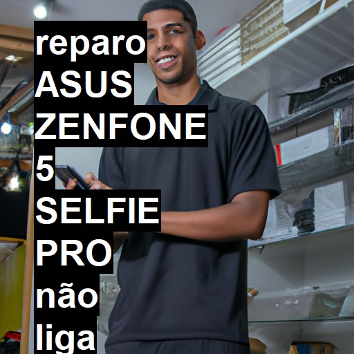 ASUS ZENFONE 5 SELFIE PRO NÃO LIGA | ConsertaSmart