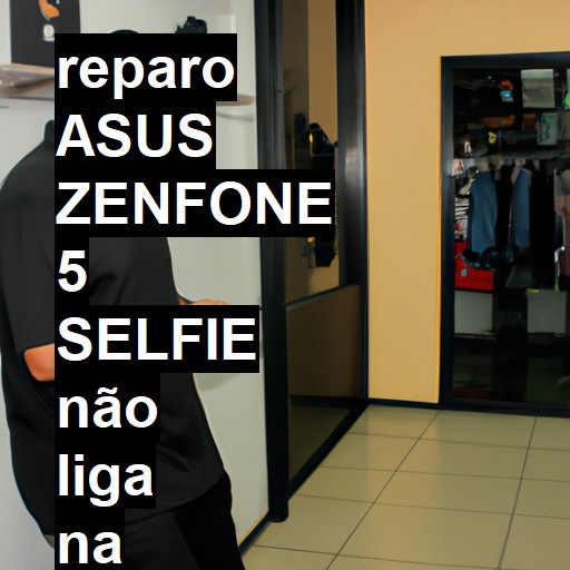 ASUS ZENFONE 5 SELFIE NÃO LIGA | ConsertaSmart