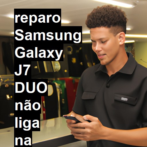 SAMSUNG GALAXY J7 DUO NÃO LIGA | ConsertaSmart