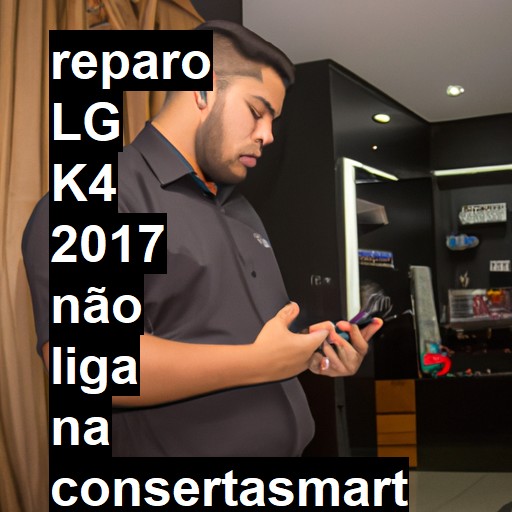 LG K4 2017 NÃO LIGA | ConsertaSmart