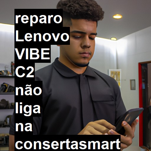 LENOVO VIBE C2 NÃO LIGA | ConsertaSmart