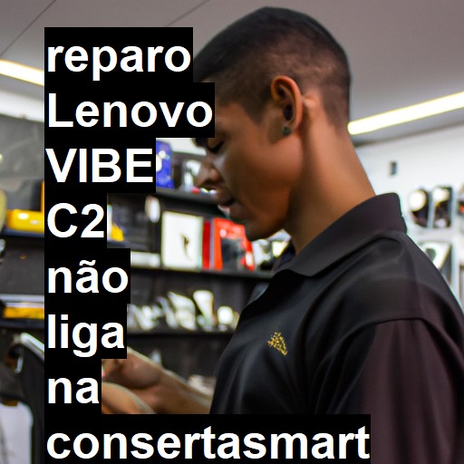 LENOVO VIBE C2 NÃO LIGA | ConsertaSmart