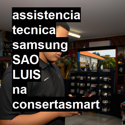 Assistência Técnica Samsung  em São Luís |  R$ 99,00 (a partir)