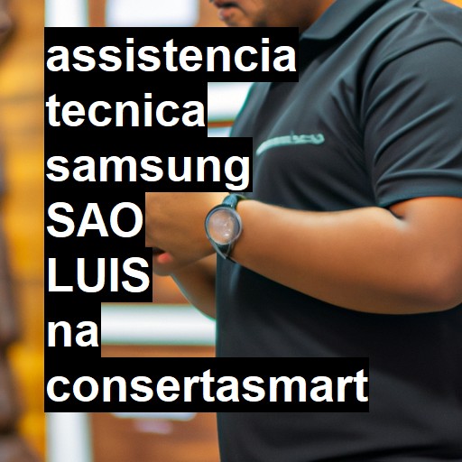 Assistência Técnica Samsung  em São Luís |  R$ 99,00 (a partir)