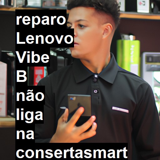 LENOVO VIBE B NÃO LIGA | ConsertaSmart