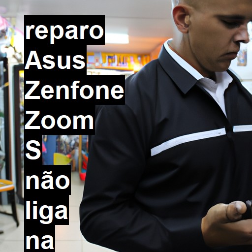 ASUS ZENFONE ZOOM S NÃO LIGA | ConsertaSmart