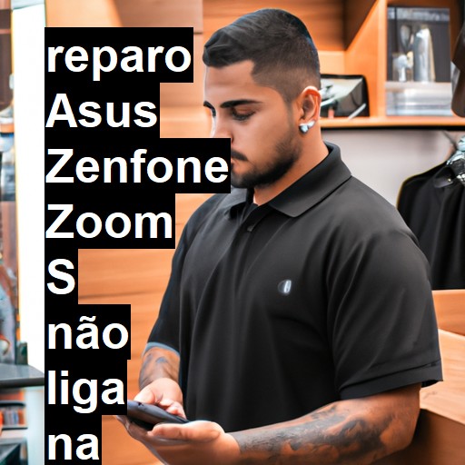 ASUS ZENFONE ZOOM S NÃO LIGA | ConsertaSmart