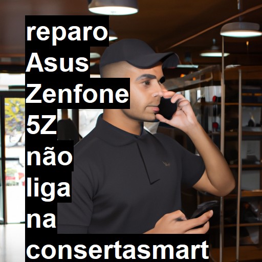 ASUS ZENFONE 5Z NÃO LIGA | ConsertaSmart