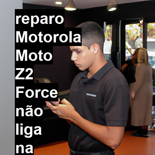 MOTOROLA MOTO Z2 FORCE NÃO LIGA | ConsertaSmart