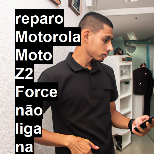 MOTOROLA MOTO Z2 FORCE NÃO LIGA | ConsertaSmart