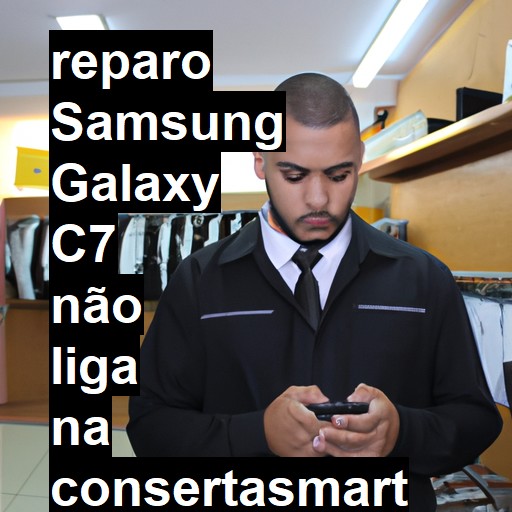 SAMSUNG GALAXY C7 NÃO LIGA | ConsertaSmart