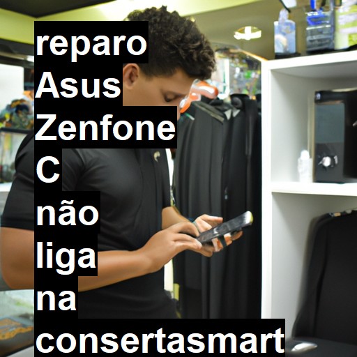 ASUS ZENFONE C NÃO LIGA | ConsertaSmart