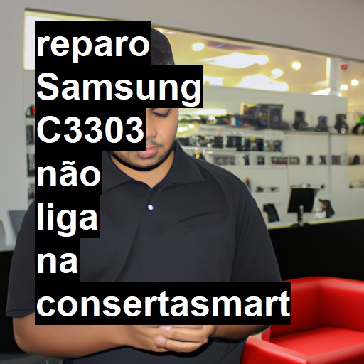 SAMSUNG C3303 NÃO LIGA | ConsertaSmart