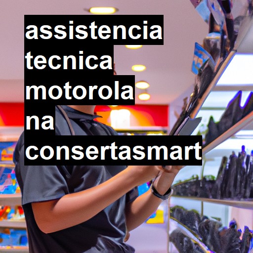 Assistência Técnica Motorola  |  R$ 99,00 (a partir)