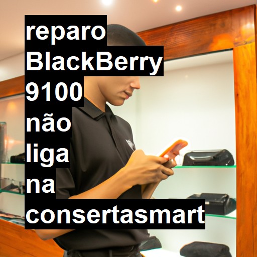 BLACKBERRY 9100 NÃO LIGA | ConsertaSmart
