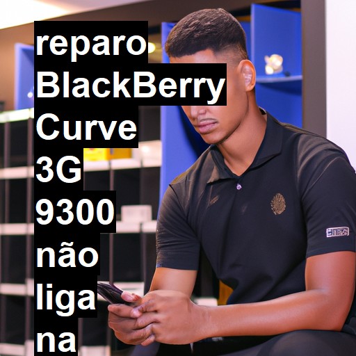 BLACKBERRY CURVE 3G 9300 NÃO LIGA | ConsertaSmart