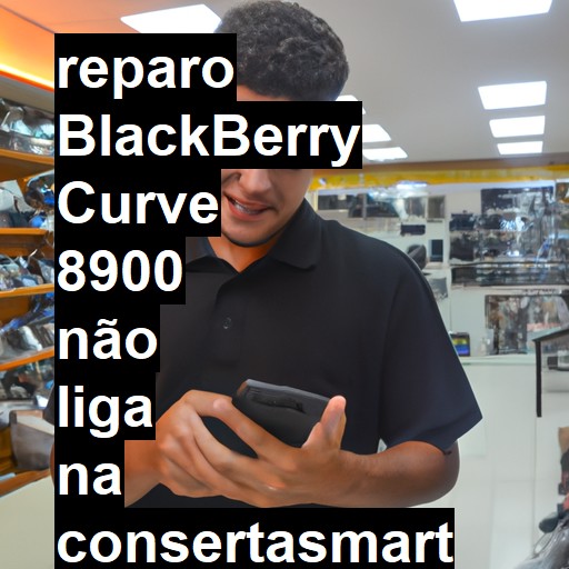 BLACKBERRY CURVE 8900 NÃO LIGA | ConsertaSmart