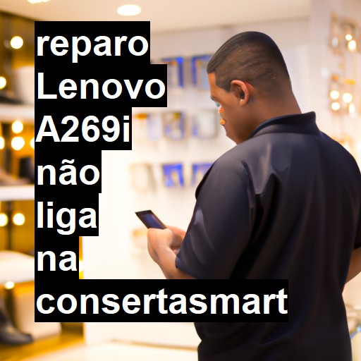 LENOVO A269I NÃO LIGA | ConsertaSmart