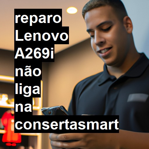 LENOVO A269I NÃO LIGA | ConsertaSmart